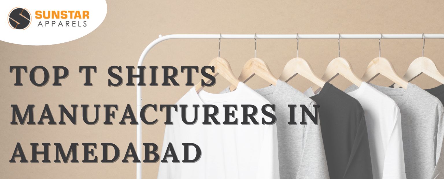 Top t shirt Manufacturers in Ahmedabad