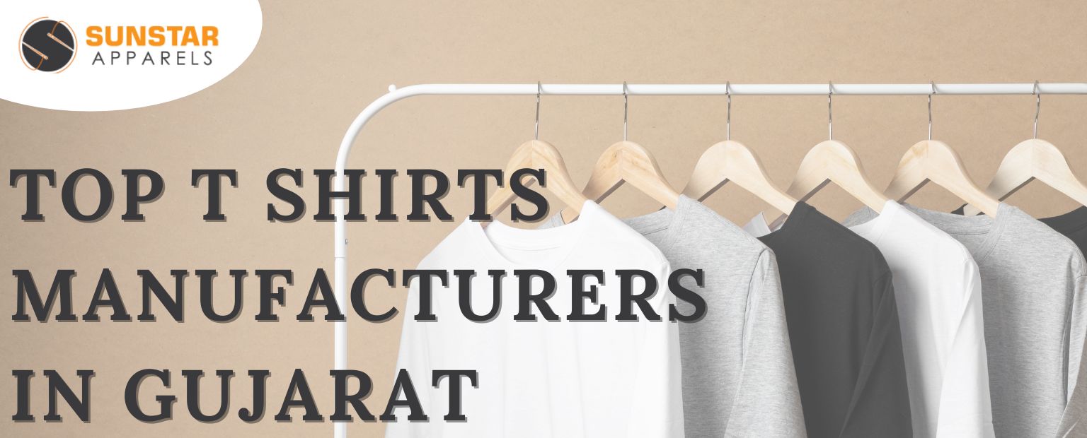Top t shirt Manufacturers in Gujarat
