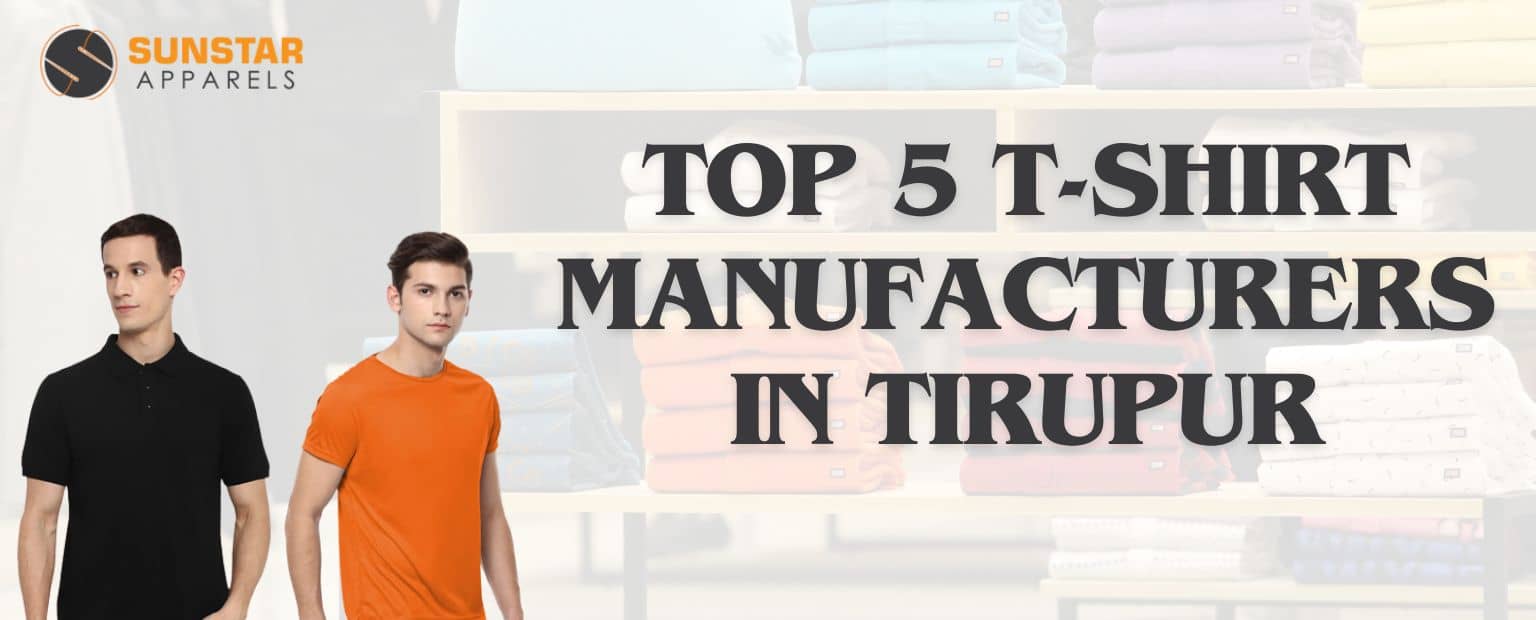 Your Top Choice Among T-Shirt Manufacturers in Tirupur
